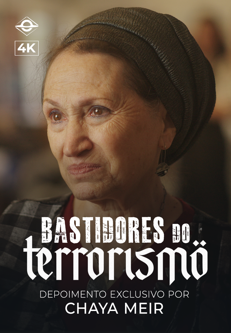 Bastidores do Terrorismo - Depoimento exclusivo por Chaya Meir