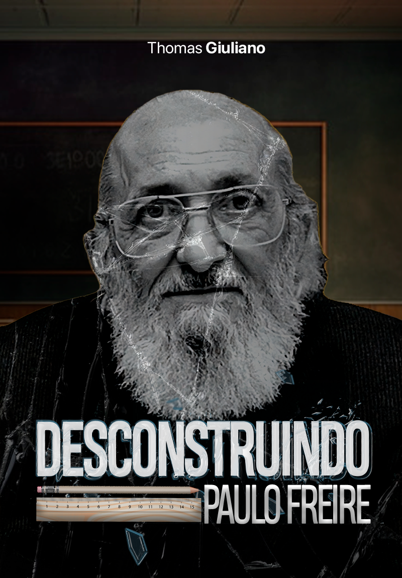 Desconstruindo Paulo Freire
