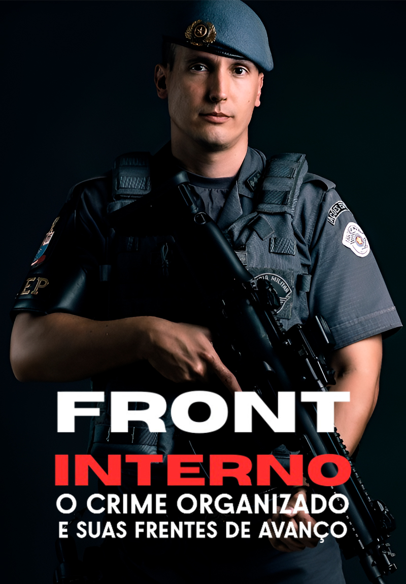 Front Interno: O Crime Organizado e Suas Frentes de Avanço