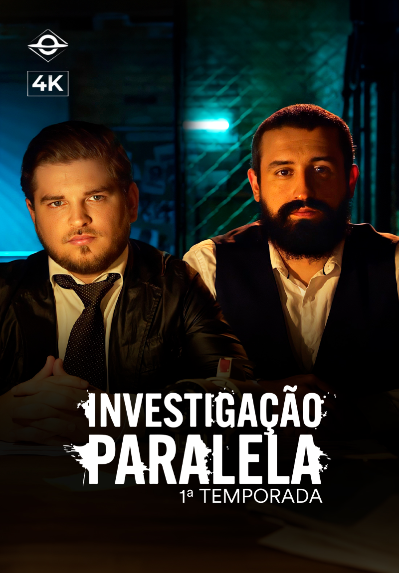 Investigação Paralela | 1ª Temporada