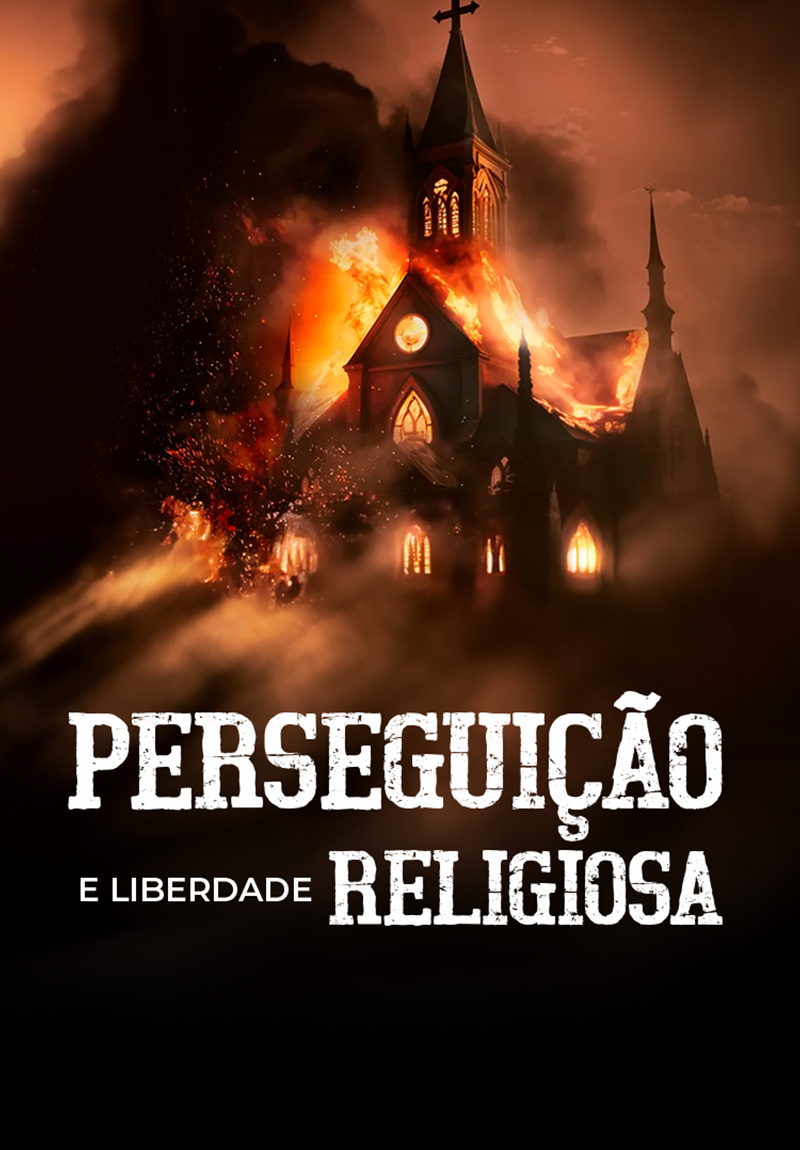 Perseguição e Liberdade Religiosa