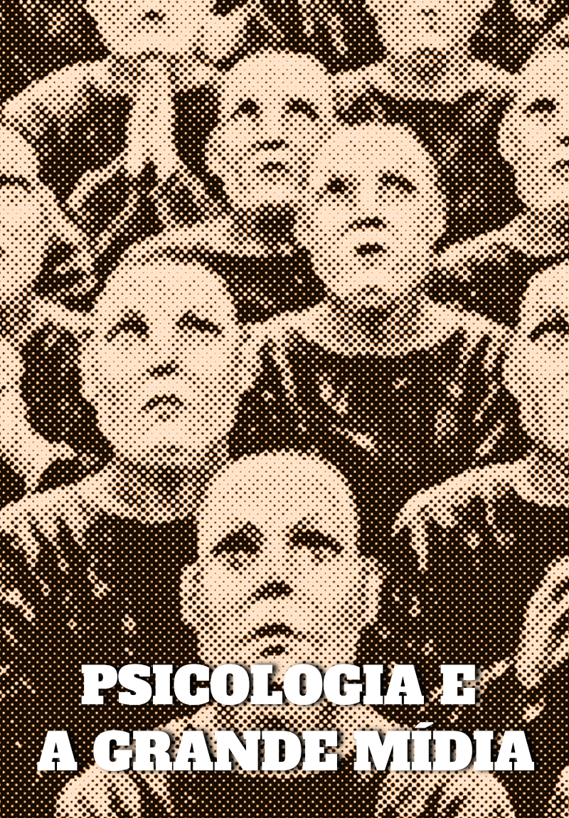 Psicologia e a Grande Mídia
