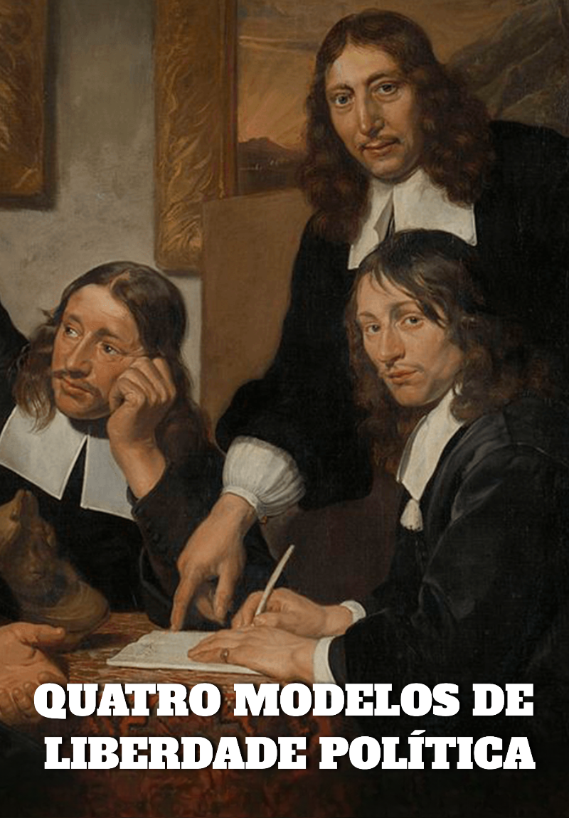 Quatro Modelos de Liberdade Política