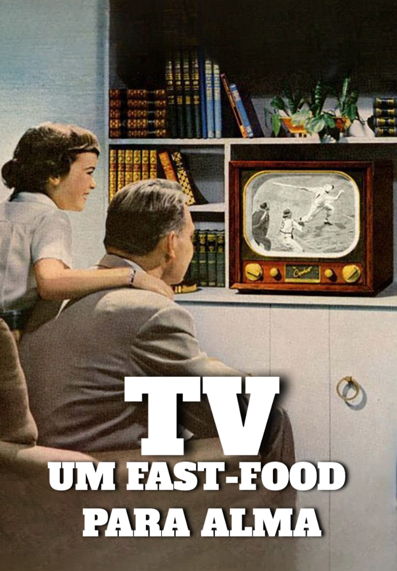 TV: um fast-food para alma