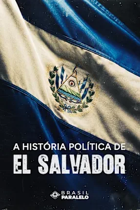 A História Política de El Salvador